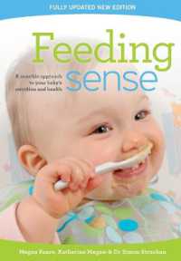 Feeding sense : A sensible approach to your baby's nutrition and health （2ND）