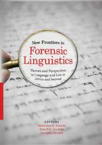 New Frontiers in Forensic Linguistics : Themes and Perspectives in Language and Law