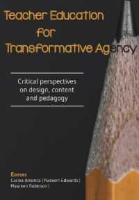 Teacher Education for Transformative Agency : Critical Perspectives on Design, Content and Pedagogy