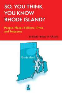 So, You Think You Know Rhode Island? : People, Places, Folklore, Trivia and Treasures (So, You Think You Know ?)