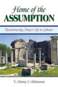Home of the Assumption : Reconstructing Mary's Life in Ephesus -- Paperback