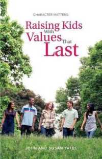 Character Matters : Raising Kids with Values That Last
