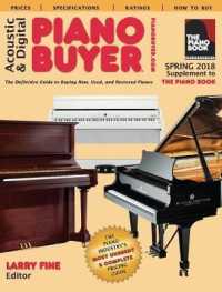 Acoustic & Digital Piano Buyer : The Definitive Guide to Buying New, Used, and Restored Pianos, Spring 2018 (Acoustic & Digital Piano Buyer) （Supplement）