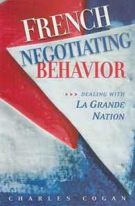 French Negotiating Behavior : Dealing with LA Grande Nation