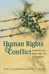 Human Rights and Conflict : Exploring the Links between Rights, Law, and Peacebuilding