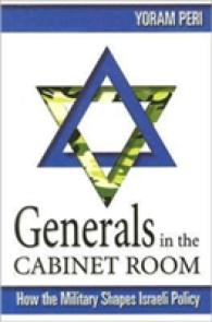 Generals in the Cabinet Room : How the Military Shapes Israeli Policy