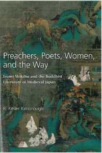 Preachers, Poets, Women, and the Way : Izumi Shikibu and the Buddhist Literature of Medieval Japan (Michigan Monograph Series in Japanese Studies)