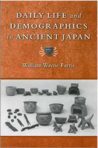 Daily Life and Demographics in Ancient Japan (Michigan Monograph Series in Japanese Studies)