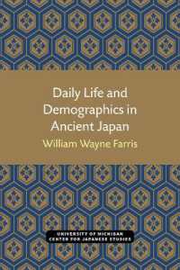 Daily Life and Demographics in Ancient Japan (Michigan Monograph Series in Japanese Studies)