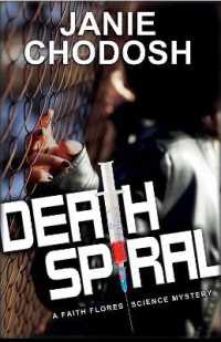 Death Spiral : A Faith Flores Science Mystery (Faith Flores Science Mysteries)