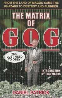 The Matrix of Gog : From the Land of Magog Came the Khazars to Destroy and Plunder