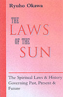 The Laws of the Sun : Spiritual Laws & History Governing Past, Present & Future