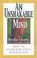 An Unshakeable Mind : How to Overcome Life's Difficulties