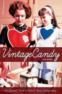 Vintage Candy : An Essential Guide to Retro & Classic Candymaking (Vintage Living)