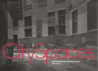 City Spaces : Photographs of Chicago Alleys (Center Books on Chicago and Environs)
