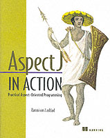 Aspectj in Action : Practical Aspect-Oriented Programming (In Action Series)