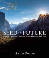 Seed of the Future : Yosemite and the Evolution of the National Park Idea