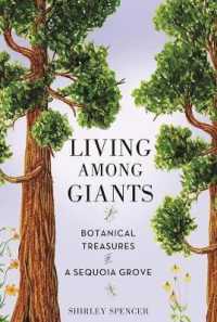 Living among Giants : Botanical Treasures of a Sequoia Grove