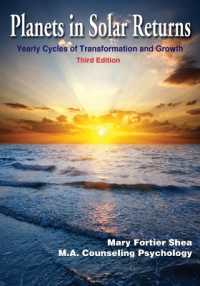 Planets in Solar Returns: Yearly Cycles of Transformation and Growth （3RD）