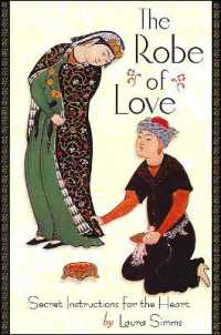 The Robe of Love : Secret Instructions for the Heart