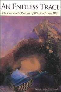 An Endless Trace : The Passionate Pursuit of Wisdom in the West (Codhill Press)