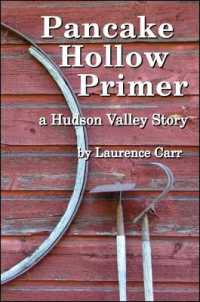 Pancake Hollow Primer : A Hudson Valley Story