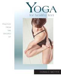 Yoga for Healthy Feet : Practice from the Ground Up (Yoga Shorts)