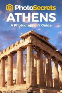 Photosecrets Athens : Where to Take Pictures: a Photographer's Guide to the Best Photo Spots (Photosecrets)