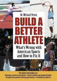 Build a Better Athlete : What's Wrong with American Sports and How to Fix it