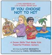 If You Choose Not to Hit : A Dozen Skills That Make Kids Powerful Problem-Solvers