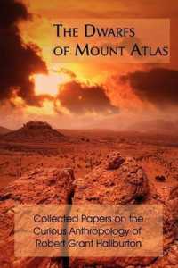 The Dwarfs of Mount Atlas : Collected Papers on the Curious Anthropology of Robert Grant Haliburton