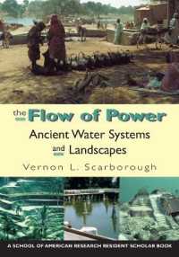 The Flow of Power : Ancient Water Systems and Landscapes