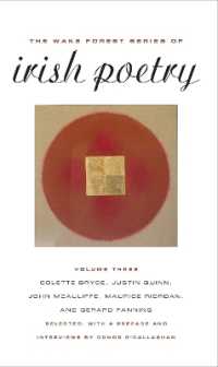 The Wake Forest Series of Irish Poetry : Colette Bryce, Justin Quinn, John Mcauliffe, Maurice Riordan, and Gerard Fanning 〈3〉