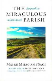 The Miraculous Parish / an Paróiste Míorúilteach : Selected Poems