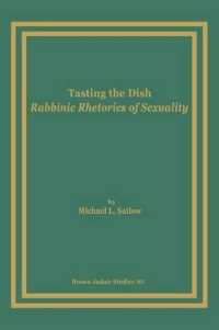 Tasting the Dish : Rabbinic Rhetorics of Sexuality