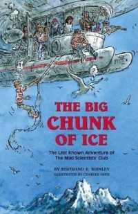 The Big Chunk of Ice : The Last Know Adventure of the Mad Scientists' Club