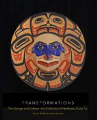 Transformations : The George and Colleen Hoyt Collection of Northwest Coast Art (Transformations)