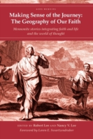 Making Sense of the Journey : The Geography of Our Faith (Cascadia Edition) （Cascadia）
