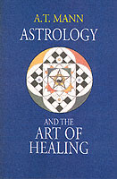 Astrology and the Art of Healing -- Paperback / softback