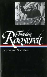 Theodore Roosevelt: Letters and Speeches (LOA #154) (Library of America Theodore Roosevelt Edition)