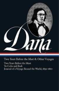 Richard Henry Dana, Jr. : Two Years before the Mast and Other Voyages (Library of America)