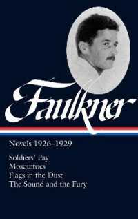 William Faulkner: Novels 1926-1929 (LOA #164) : Soldiers' Pay / Mosquitoes / Flags in the Dust / the Sound and the Fury (Library of America Complete Novels of William Faulkner)