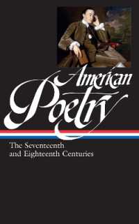 １７・１８世紀アメリカ名詩集<br>American Poetry: the Seventeenth and Eighteenth Centuries (LOA #178) (Library of America: the American Poetry Anthology)