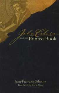 John Calvin and the Printed Book (Sixteenth Century Essays & Studies)