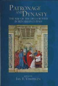 Patronage and Dynasty : The Rise of the della Rovere in Renaissance Italy (Sixteenth Century Essays & Studies)