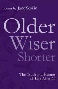 Older, Wiser, Shorter : The Truth and Humor of Life after 65 （2ND）