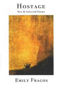 Hostage : New & Selected Poems
