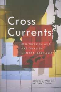 Cross Currents : Regionalism and Nationalism in Northeast Asia