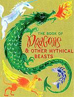 Book of Dragons : And Other Mythical Beasts
