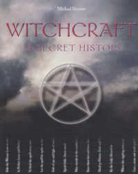 Witchcraft: a Secret History : The True History of the World's Most Secretive Religion